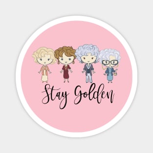 Stay Golden Golden Girls Golden Years Magnet